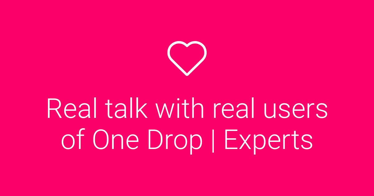 One Drop Health Experts: What Do One Drop Users Think?