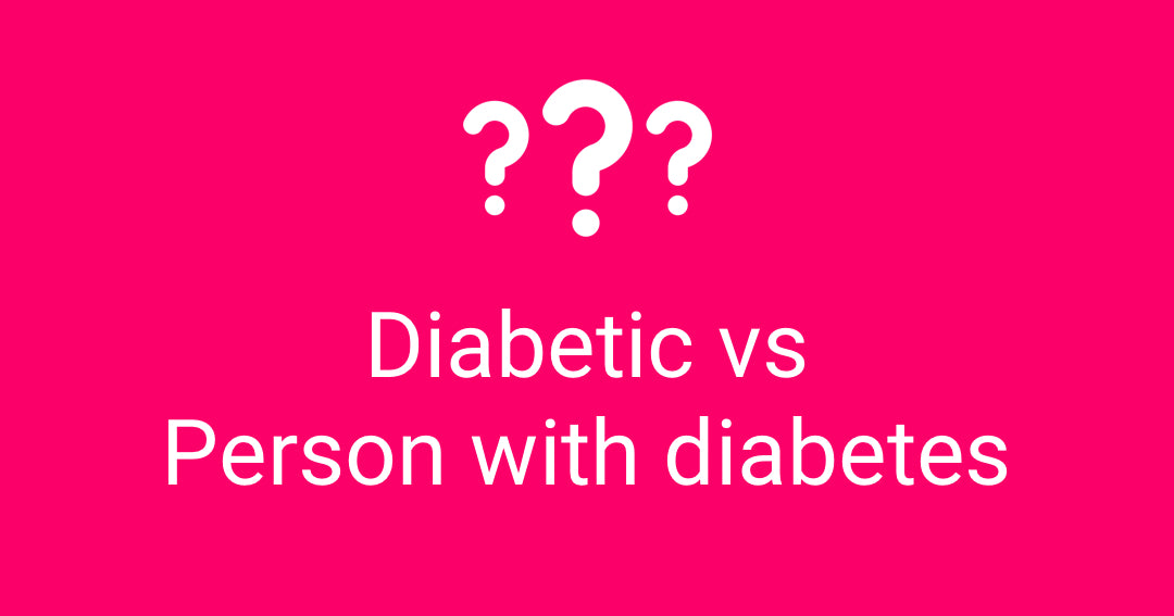 diabetic vs person with diabetes